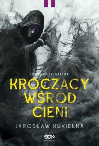 Kroczący wśród cieni - Kukiełka Jarosław - ebook + audiobook + książka