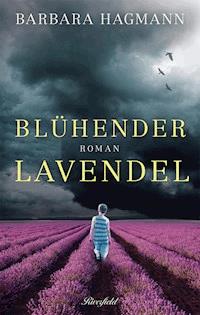 Blühender Lavendel - Barbara Hagmann - ebook