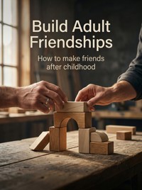 Build Adult Friendships - Aurelia Wren - ebook