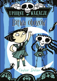 Upiorne wakacje. Bitwa obozów - Taylor Dolan - książka