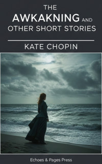 The Awakening and Other Short Stories - Kate Chopin - ebook