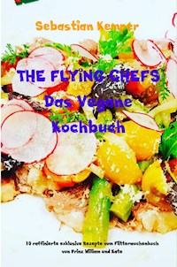 THE FLYING CHEFS Das Vegane Kochbuch - Sebastian Kemper - ebook