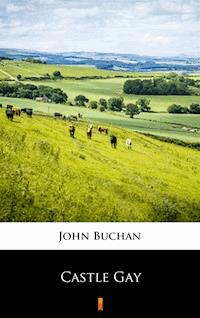 Castle Gay - John Buchan - ebook
