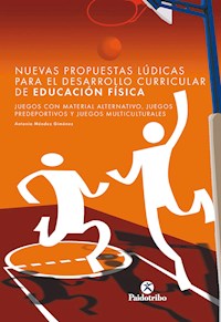 Nuevas propuestas lúdicas para el desarrollo curricular de educación física - Antonio Méndez Giménez - ebook