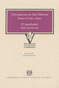 Una Pascua en San Marcos y El Ranchador - Ramón de Palma y Romay - ebook