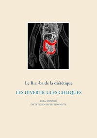 Le B.a.-Ba. diététique pour les diverticules coliques - Menard Cédric - ebook