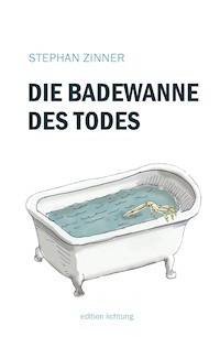 Die Badewanne des Todes - Stephan Zinner - ebook