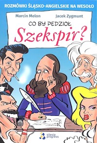 Co by pedzioł Szekspir - Melon Marcin, Zygmunt Jacek - książka