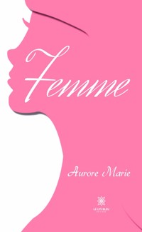Femme - Aurore Marie - ebook