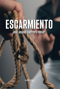 Escarmiento - José Antonio Guerrero Pastor - ebook