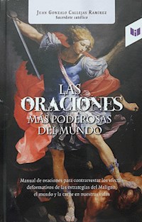 Las oraciones mas poderosas del mundo - Juan Gonzalo Callejas Ramírez - ebook