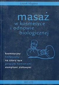 Masaż w kosmetyce i odnowie biologicznej - Leszek Magiera - książka