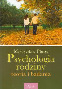 Psychologia rodziny - Mieczysław Plopa - książka