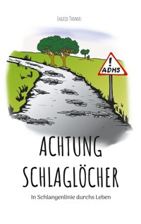 Achtung Schlaglöcher - Ingrid Thomas - ebook