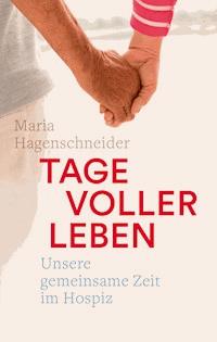 Tage voller Leben - Maria Hagenschneider - ebook