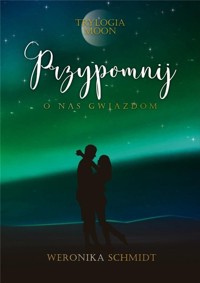 Przypomnij o nas gwiazdom - Schmidt Weronika - audiobook + książka