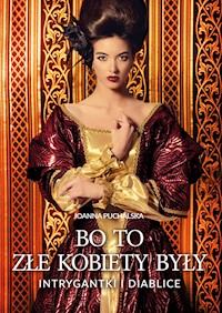 Bo to złe kobiety były - Joanna Puchalska - ebook + audiobook