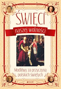 Święci naszej wolności Modlitwy za przyczyną polskich świętych - Wołącewicz Hubert - książka