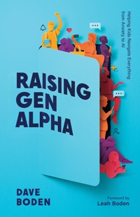 Raising Gen Alpha - Dave Boden - ebook