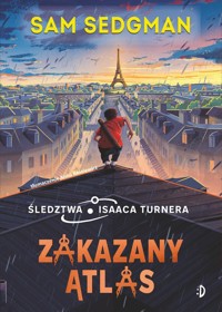 Zakazany Atlas. Śledztwa Isaaca Turnera Tom 2 - Sedgman Sam - książka