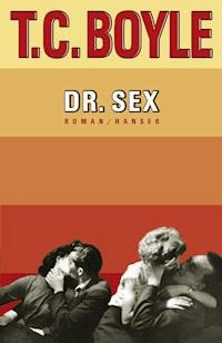 Dr. Sex - T.C. Boyle - ebook