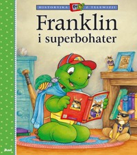 Historyjka z telewizji. Franklin i superbohater - Paulette Bourgeois - książka
