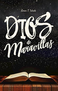 Dios de maravillas - Loron Wade - ebook