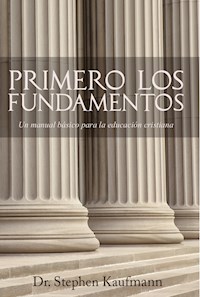 Primero los Fundamentos - Stephen Kaufmann - ebook