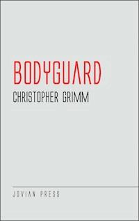 Bodyguard - Christopher Grimm - ebook