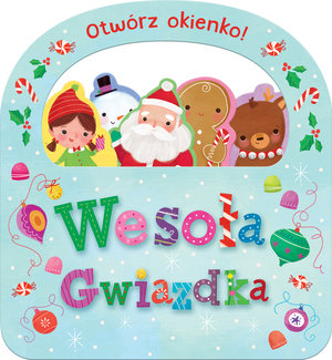 Otwórz okienko! Wesoła Gwiazdka - Lindsay Dale-Scott (ilustr.) - książka