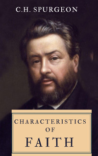 Characteristics Of Faith - C. H. Spurgeon - ebook