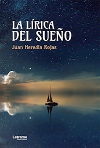 La lírica del sueño - Juan Heredia Rojas - ebook