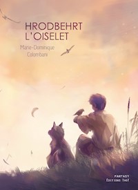 Hrodbehrt l'oiselet - Marie-Dominique Colombani - ebook