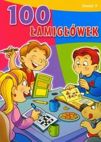 100 łamigłówek Zeszyt 3 -  - książka