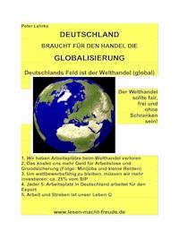 DEUTSCHLAND braucht für den Handel die Globalisierung - Peter Lehrke - ebook