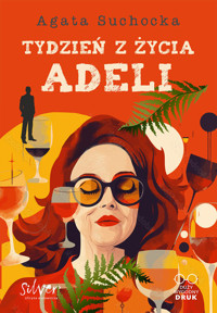 Tydzień z życia Adeli - Agata Suchocka - ebook + audiobook + książka