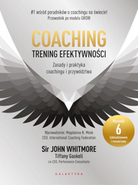 Coaching. Trening efektywności - John Whitmore, Tiffany Gaskell - ebook