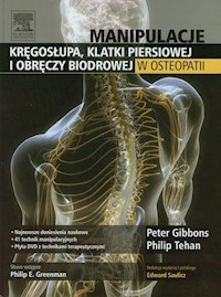 Manipulacje kręgosłupa klatki pierśiowej i obręczy biodrowej w osteopatii - Gibbons Peter, Tehan Philip - książka
