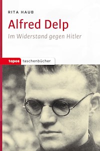 Alfred Delp - Rita Haub - ebook