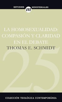 La homosexualidad  - Thomas E. Schmidt - ebook