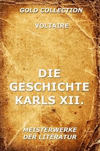 Die Geschichte Karls XII., König von Schweden - Voltaire - ebook