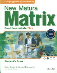 New Matura Matrix Pre-Intermediate Plus Student's Book - Gude Kathy, Duckworth Michael - książka