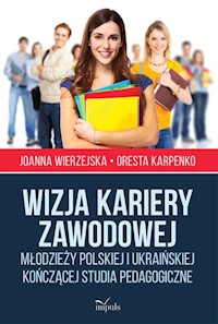 Wizja kariery zawodowej - Wierzejska Joanna, Karpenko Oresta - książka