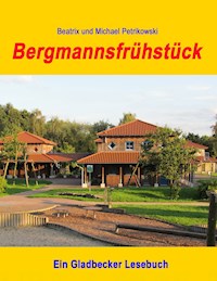 Bergmannsfrühstück - Beatrix Petrikowski - ebook