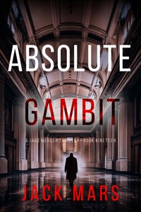 Absolute Gambit (A Jake Mercer Political Thriller—Book Nineteen) - Jack Mars - ebook