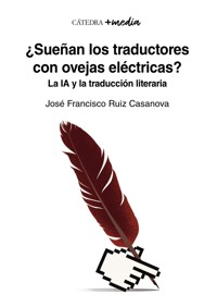 ¿Sueñan los traductores con ovejas eléctricas? - José Francisco Ruiz Casanova - ebook