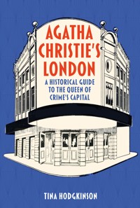 Agatha Christie's London - Tina Hodgkinson - ebook