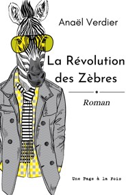 La Révolution des Zèbres - Anaël Verdier - ebook