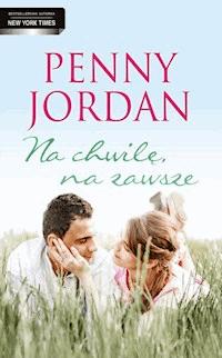 Na chwilę, na zawsze - Jordan, Penny - ebook