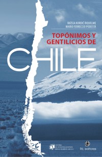 Topónimos y gentilicios de Chile - Raïssa Riquelme - ebook